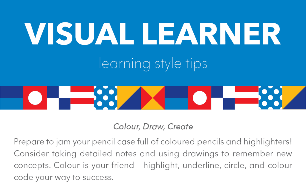 Visual learning style tips and tricks: create, draw, colour.